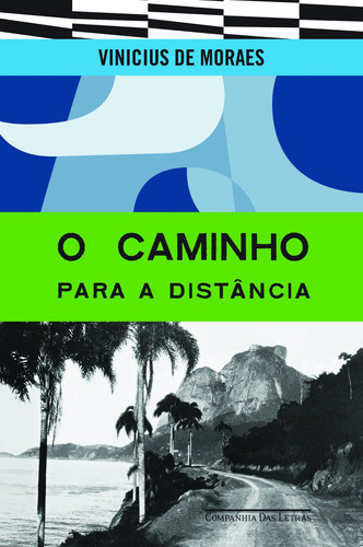 O caminho para a distância, de Moraes, Vinicius de. Editorial Editora Schwarcz SA, capa mole em português, 2008