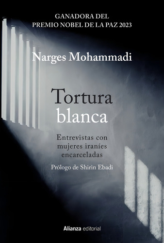 Tortura Blanca, De Mohammadi, Narges. Alianza Editorial, Tapa Blanda En Español