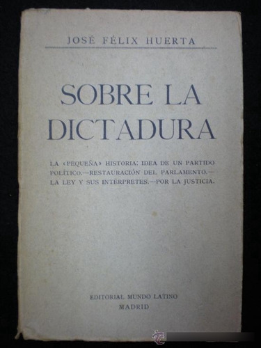 Sobre La Dictadura - José Félix Huerta