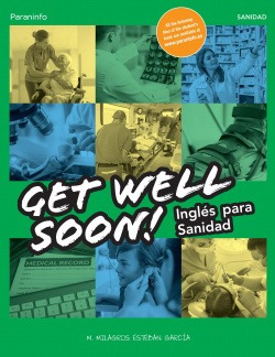 Get Well Soon! Inglés Para Sanidad Esteban Garcia, Milagros