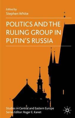 Libro Politics And The Ruling Group In Putin's Russia - S...