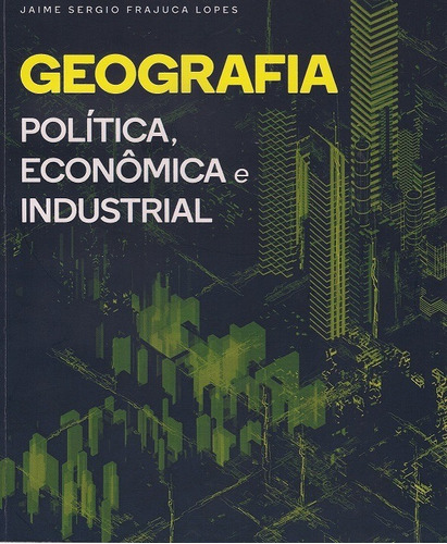 Geografia Politica Economica E Industrial - Aut Paranaense, De Jaime Sergio Frajuca Lopes. Editora Autores Paranaenses, Capa Mole, Edição 2 Em Português