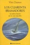 Libro Los Cuarenta Bramadores De Vito Dumas