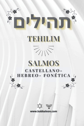 Libro Tehilim- Salmos: Hebreo-español+fonética