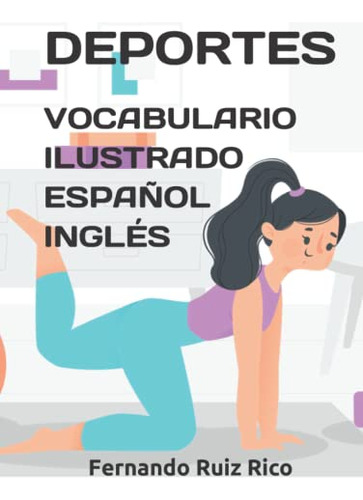 Vocabulario Ilustrado Español-ingles: Deportes -libros Bilin
