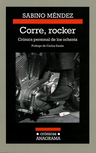 Corre, Rocker: Crónica Personal De Los Ochenta