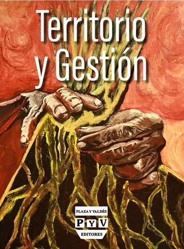 Territorio Y Gestión Del Desarrollo, De Hernandez Moreno, Maria Del Carmen. Editorial Plaza Y Valdés Editores En Español