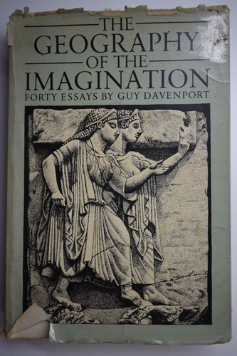 The Geography Of The Imagination Forty Essays Davenport C146