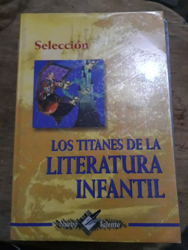 Los Titanes De La Literatura Infantil , Año 2004