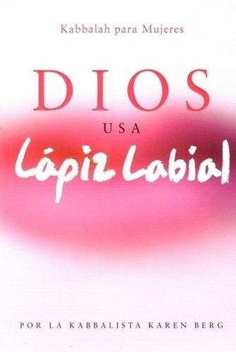 Libro - Dios Usa Lapiz Labial - Karen Berg