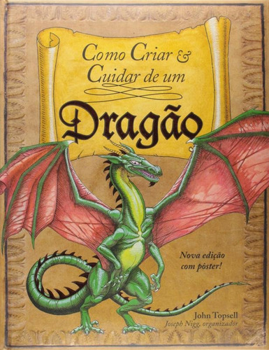 Como criar & cuidar de um dragão, de Quarto Publishing. Editora Brasil Franchising Participações Ltda, capa dura em português, 2015