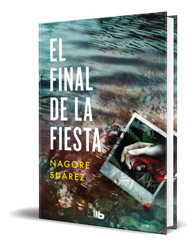 EL FINAL DE LA FIESTA, de NAGORE SUAREZ. Editorial B de Bolsillo, tapa blanda en inglés, 2023