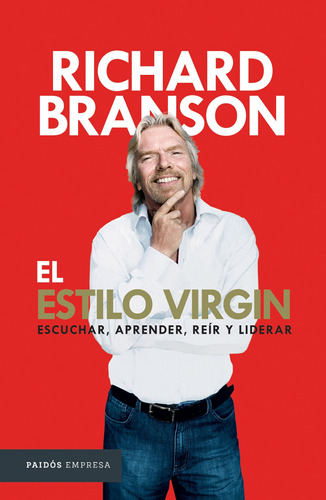 El estilo Virgin, de Branson, Richard. Serie Empresa Editorial Paidos México, tapa blanda en español, 2016