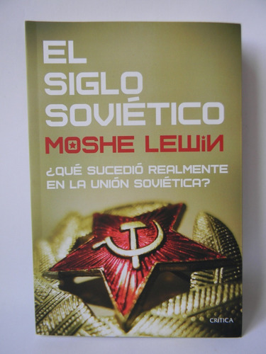 El Siglo Soviético Moshe Lewin Historia Ed. Crítica 2021