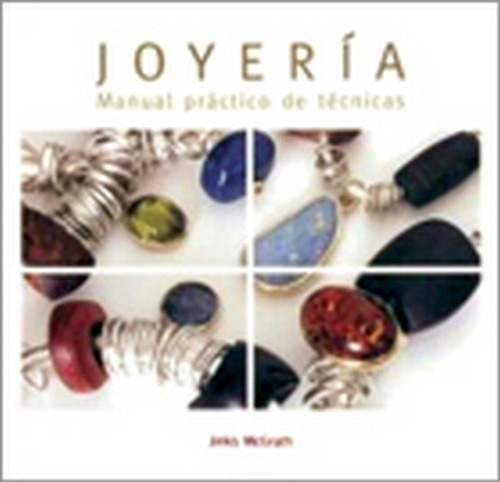 Joyeria. Manual Practico De Tecnicas - Jinks Mcgra