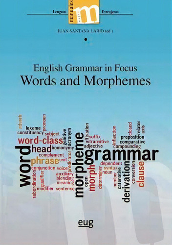 English Grammar In Focus. Words And Morphemes, De Varios Autores. Editorial Universidad De Granada En Inglés