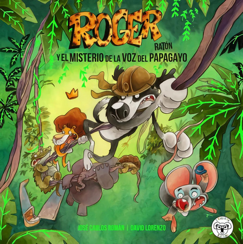 Libro: Roger Ratón: El Misterio De La Voz Del Papagayo. Juan