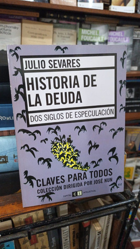 Julio Sevares - Historia De La Deuda 