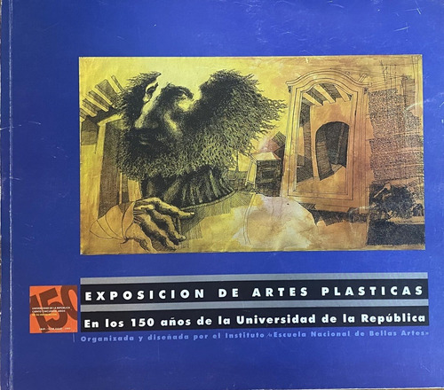 Exposición Artes Plásticas 150 Años Universidad República D1