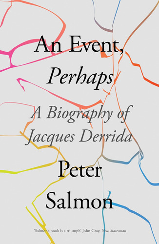 Libro: An Event, Perhaps: A Biography Of Jacques Derrida