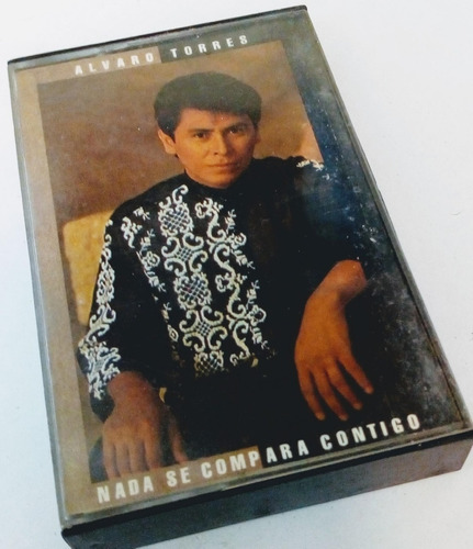 Cassette De Musica Alvaro Torres Nada Se Compara Contigo