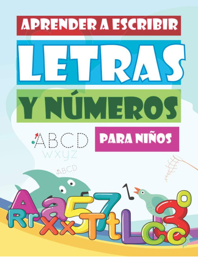 Libro: Aprender A Escribir Letras Y Números: Aprendo Casa