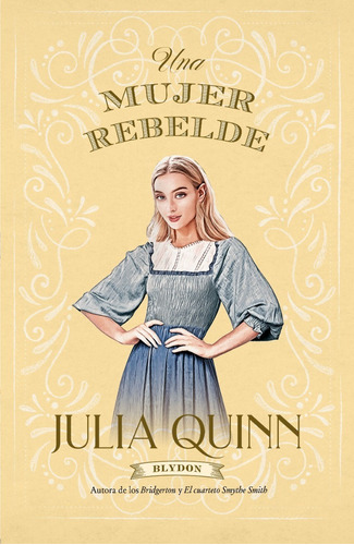 Una Mujer Rebelde - Julia Quinn - - Original - Sellado