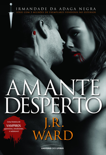 Amante desperto, de Ward, J. R.. Série Irmandade da Adaga Negra (3), vol. 3. Universo dos Livros Editora LTDA, capa mole em português, 2010