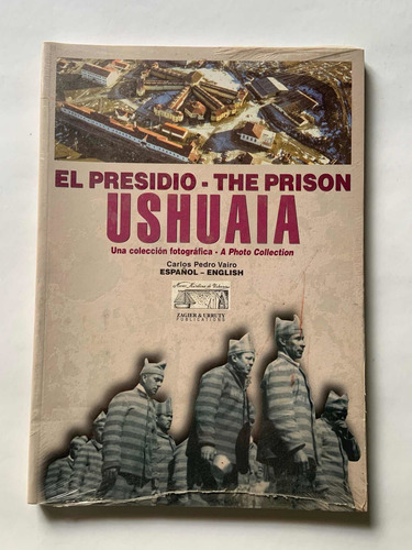 El Presidio De Ushuaia (Usado)