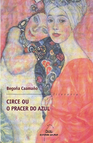 Circe Ou O Pracer Do Azul, De Caamaûo, Begoûa. Editorial Galaxia, S.a., Tapa Blanda En Español
