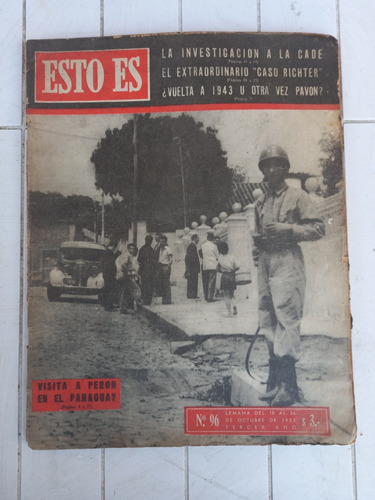 Esto Es N.96 - Oct. 1955 Visita A Peron En El Paraguay