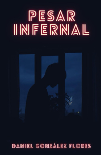 Libro: Pesar Infernal (spanish Edition)