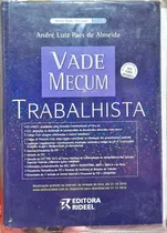Comprar Vade Mecum Trabalhista - André Luiz Paes De Almeida 2ª Ed. De André Luiz Paes De Almeida Pela Rideel (2010)