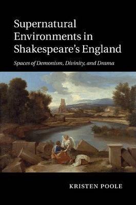 Libro Supernatural Environments In Shakespeare's England ...