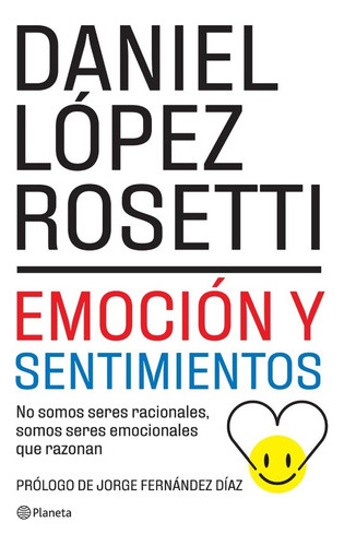 Emoción Y Sentimientos (ne), De Daniel López Rosetti. Edito