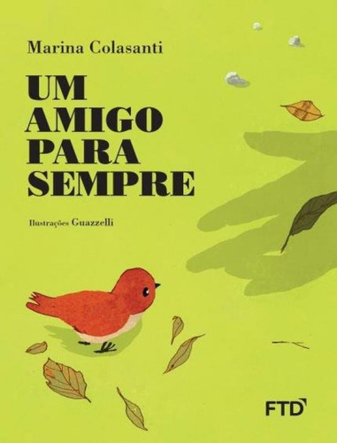 Um Amigo Para Sempre, de Marina Colasanti. Editora FTD (PARADIDATICOS), capa mole em português