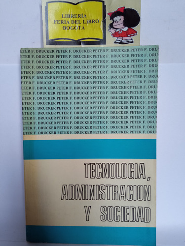 Tecnología Administración Y Sociedad - Peter Drucker - 1970
