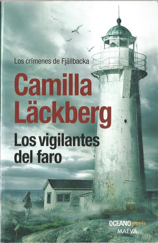 Los Vigilantes Del Faro // Camilla Lackberg. 
