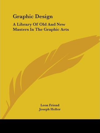 Libro Graphic Design : A Library Of Old And New Masters I...