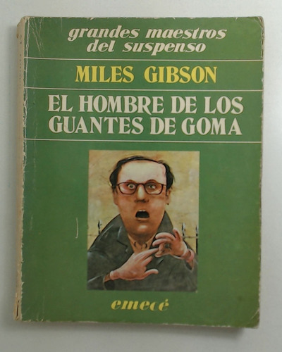 Hombre De Los Guantes De Goma, El - Gibson, Miles