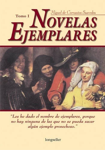 Novelas Ejemplares, I, De Cervantes Saavedra. Editorial Longseller, Tapa Blanda, Edición 1 En Español