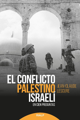 Libro - El Conflicto Palestino Israelí - Jean-claude Lescure