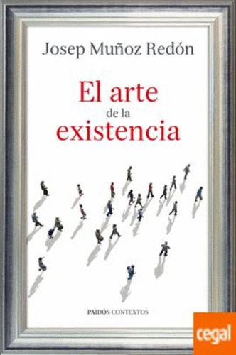 Arte De La Existencia, El