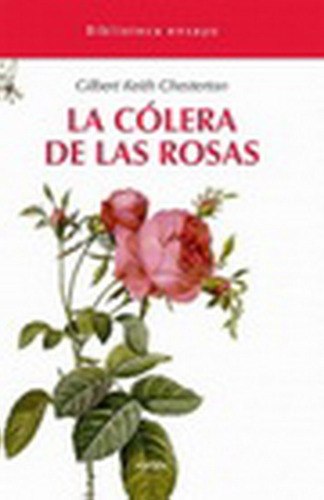 La Colera De Las Rosas - Gilbert Keith Chesterton