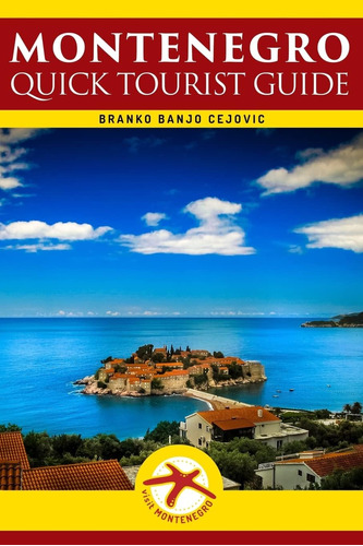 Libro: Montenegro: Quick Tourist Guide (visit Montenegro)