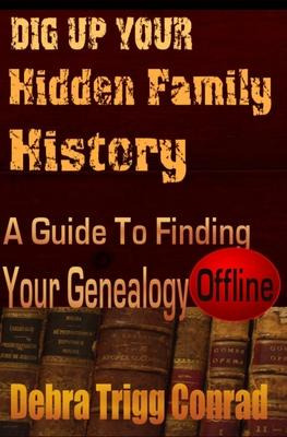 Libro Dig Up Your Hidden Family History : A Guide To Find...