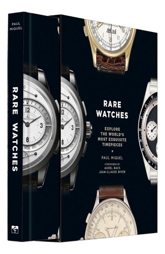 Libro: Rare Watches: Explore The Worlds Most Exquisite Time