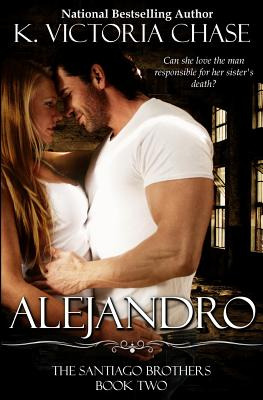 Libro Alejandro: The Santiago Brothers Book Two - Chase, ...