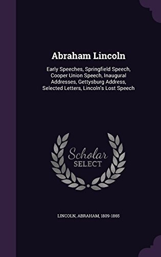 Abraham Lincoln Early Speeches, Springfield Speech, Cooper U