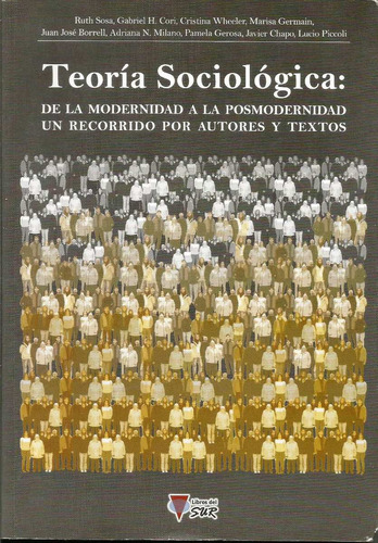 Teoría Sociológica De La Modernidad A La Posmodenidad - 2009